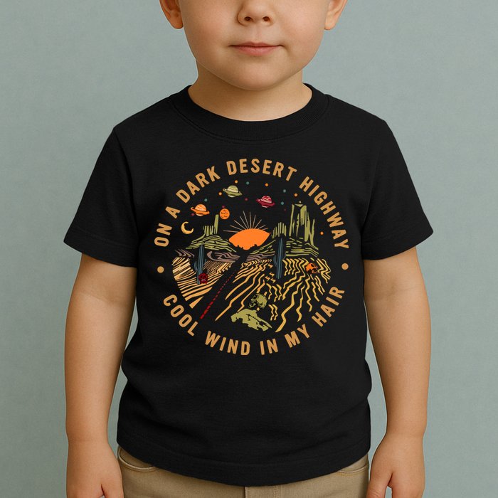 On A Dark Desert Highway Adventure Toddler T-Shirt