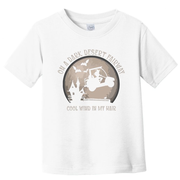 On A Dark Desert Fairway Cool Wind In My Hair Golf Witch Long Sleeve Toddler T-Shirt