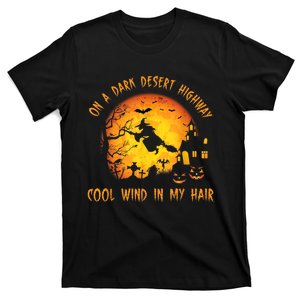 On A Dark Desert Highway-Cool Wind In My Hair Witch T-Shirt