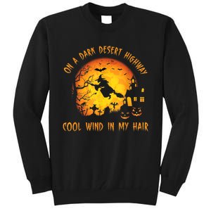 On A Dark Desert Highway-Cool Wind In My Hair Witch Tall Sweatshirt