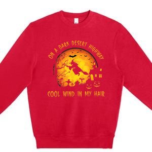 On A Dark Desert Highway-Cool Wind In My Hair Witch Premium Crewneck Sweatshirt