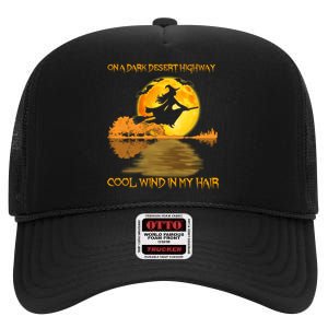 On A Dark Desert Highway Cool Wind In My Hair Witch Halloween High Crown Mesh Back Trucker Hat