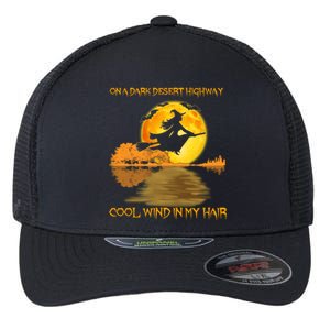 On A Dark Desert Highway Cool Wind In My Hair Witch Halloween Flexfit Unipanel Trucker Cap