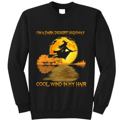 On A Dark Desert Highway Cool Wind In My Hair Witch Halloween Sweatshirt