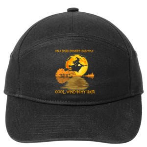 On A Dark Desert Highway Cool Wind In My Hair Witch Halloween 7-Panel Snapback Hat