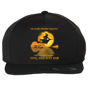 On A Dark Desert Highway Cool Wind In My Hair Witch Halloween Wool Snapback Cap