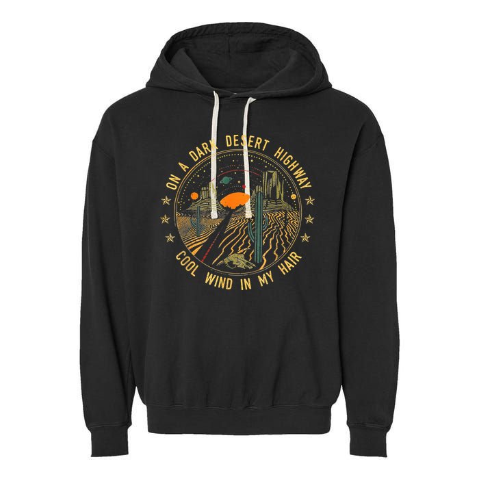 On A Dark Desert Highway Cool Wind In Retro Garment-Dyed Fleece Hoodie