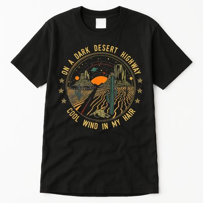 On A Dark Desert Highway Cool Wind In Retro Tall T-Shirt