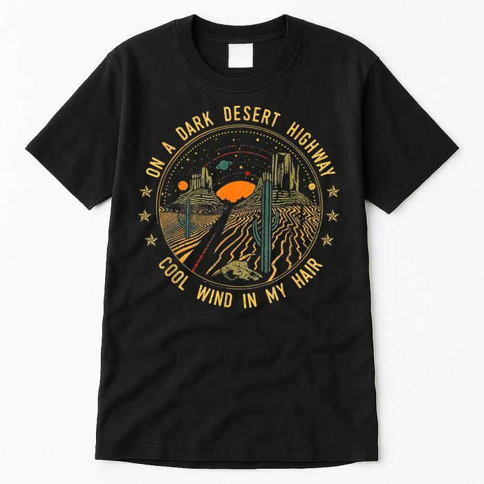 On A Dark Desert Highway Cool Wind In Retro Tall T-Shirt