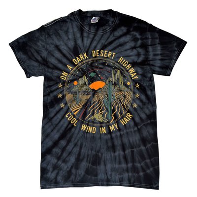 On A Dark Desert Highway Cool Wind In Retro Tie-Dye T-Shirt
