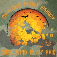 On A Dark Desert Highway Cool Wind In My Hair Funny Halloween Legacy Tie Dye Trucker Hat