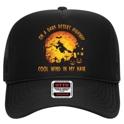 On A Dark Desert Highway Cool Wind In My Hair Funny Halloween High Crown Mesh Back Trucker Hat