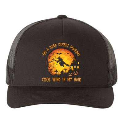 On A Dark Desert Highway Cool Wind In My Hair Funny Halloween Yupoong Adult 5-Panel Trucker Hat