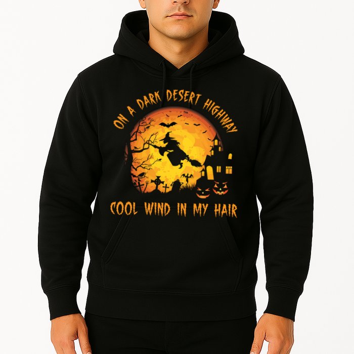 On A Dark Desert Highway Cool Wind In My Hair Funny Halloween Hoodie