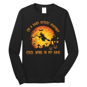 On A Dark Desert Highway Cool Wind In My Hair Funny Halloween Long Sleeve Shirt