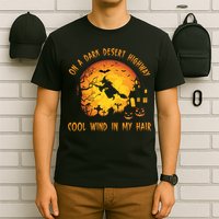 On A Dark Desert Highway Cool Wind In My Hair Funny Halloween T-Shirt