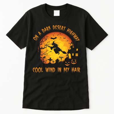 On A Dark Desert Highway Cool Wind In My Hair Funny Halloween Tall T-Shirt