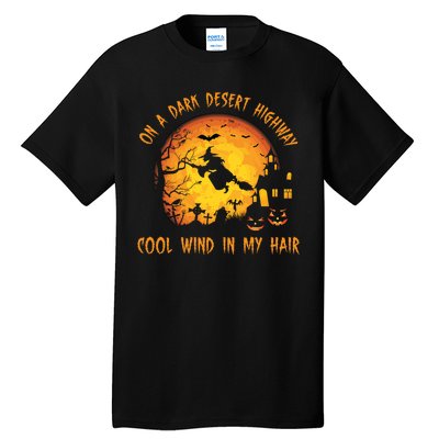 On A Dark Desert Highway Cool Wind In My Hair Funny Halloween Tall T-Shirt