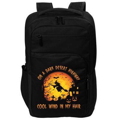 On A Dark Desert Highway Cool Wind In My Hair Funny Halloween Impact Tech Backpack