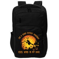 On A Dark Desert Highway Cool Wind In My Hair Funny Halloween Impact Tech Backpack