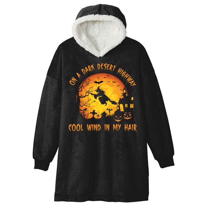 On A Dark Desert Highway Cool Wind In My Hair Funny Halloween Hooded Wearable Blanket