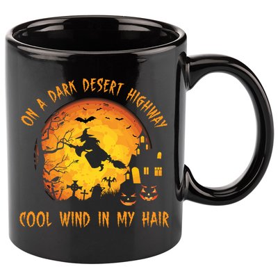 On A Dark Desert Highway Cool Wind In My Hair Funny Halloween 11oz C Handle Ceramic Mug