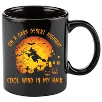 On A Dark Desert Highway Cool Wind In My Hair Funny Halloween 11oz C Handle Ceramic Mug