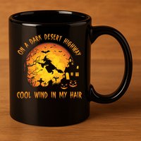 On A Dark Desert Highway Cool Wind In My Hair Funny Halloween 11oz C Handle Ceramic Mug