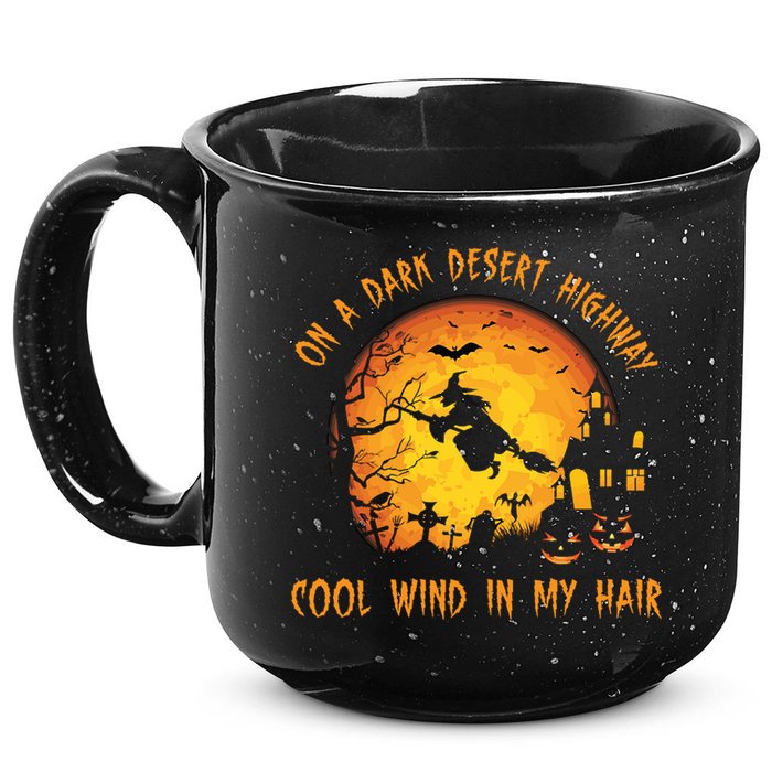 On A Dark Desert Highway Cool Wind In My Hair Funny Halloween 15oz Campfire Ceramic Mug