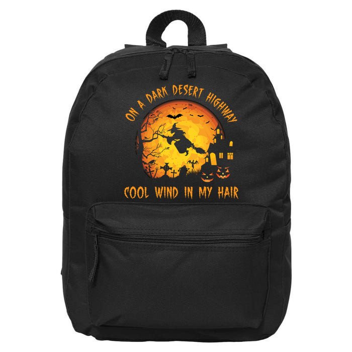 On A Dark Desert Highway Cool Wind In My Hair Funny Halloween 16 in Basic Backpack
