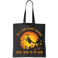 On A Dark Desert Highway Cool Wind In My Hair Funny Halloween Bag