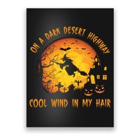 On A Dark Desert Highway Cool Wind In My Hair Funny Halloween Poster