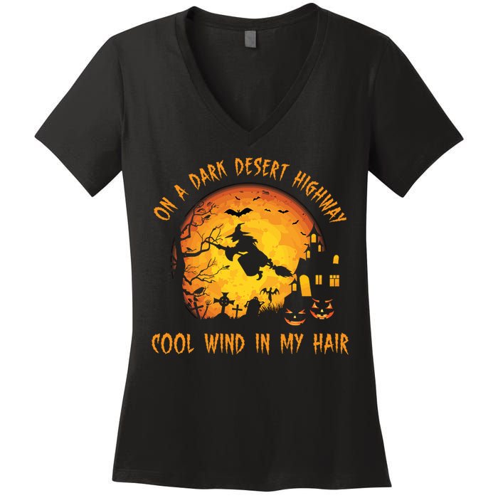On A Dark Desert Highway Cool Wind In My Hair Funny Halloween Women's V-Neck T-Shirt