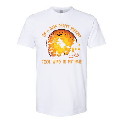 On A Dark Desert Highway Cool Wind In My Hair Funny Halloween Softstyle CVC T-Shirt