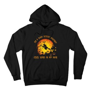 On A Dark Desert Highway Cool Wind In My Hair Witch Hoodie