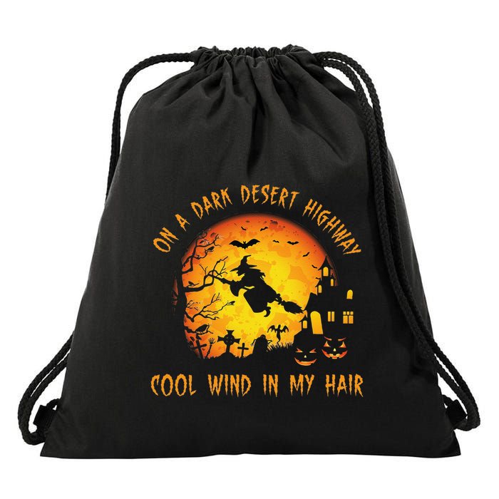 On A Dark Desert Highway Cool Wind In My Hair Witch Drawstring Bag