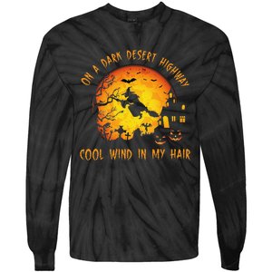 On A Dark Desert Highway Cool Wind In My Hair Witch Tie-Dye Long Sleeve Shirt