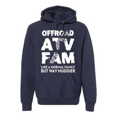 OffRoad ATV Fam Funny Quad 4Wheeling Family Premium Hoodie