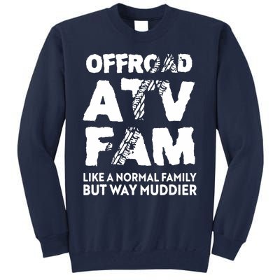 OffRoad ATV Fam Funny Quad 4Wheeling Family Tall Sweatshirt