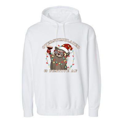 Overstimulated And Festive Af Raccoon Christmas Sweatshirt Garment-Dyed Fleece Hoodie