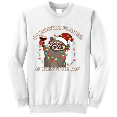 Overstimulated And Festive Af Raccoon Christmas Sweatshirt Sweatshirt