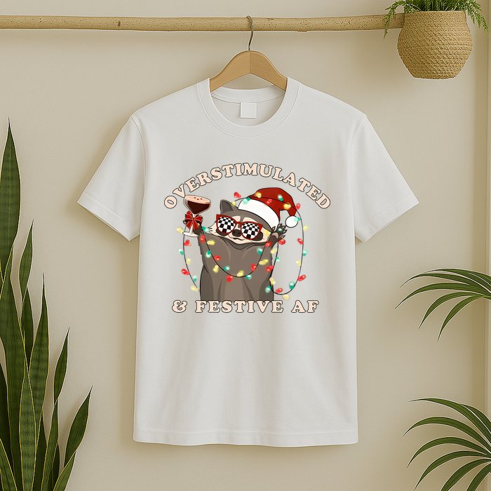 Overstimulated And Festive Af Raccoon Christmas Sweatshirt T-Shirt