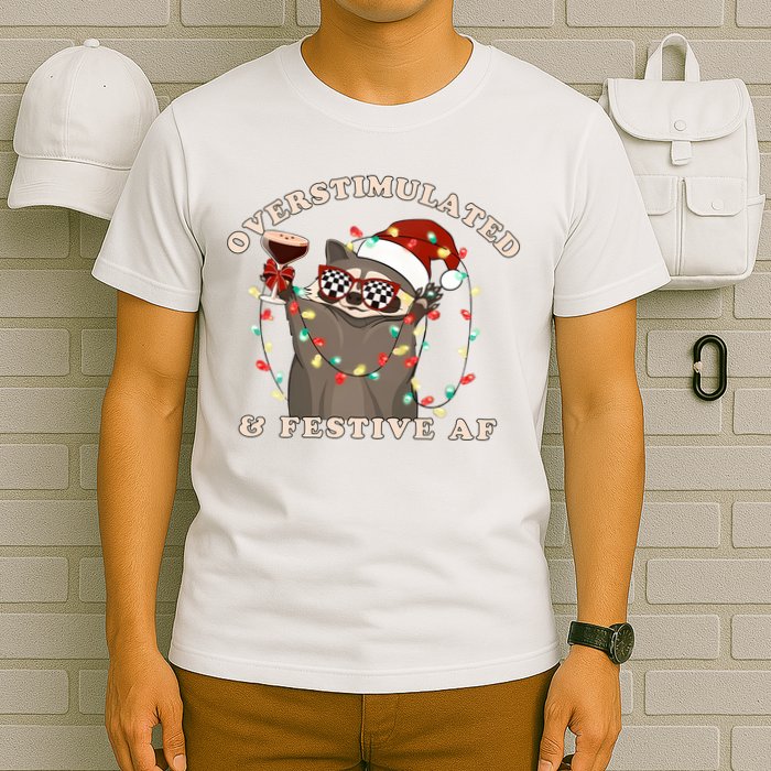 Overstimulated And Festive Af Raccoon Christmas Sweatshirt T-Shirt