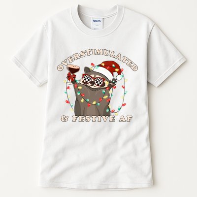 Overstimulated And Festive Af Raccoon Christmas Sweatshirt Tall T-Shirt