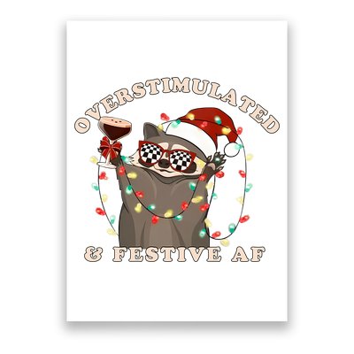 Overstimulated And Festive Af Raccoon Christmas Sweatshirt Poster