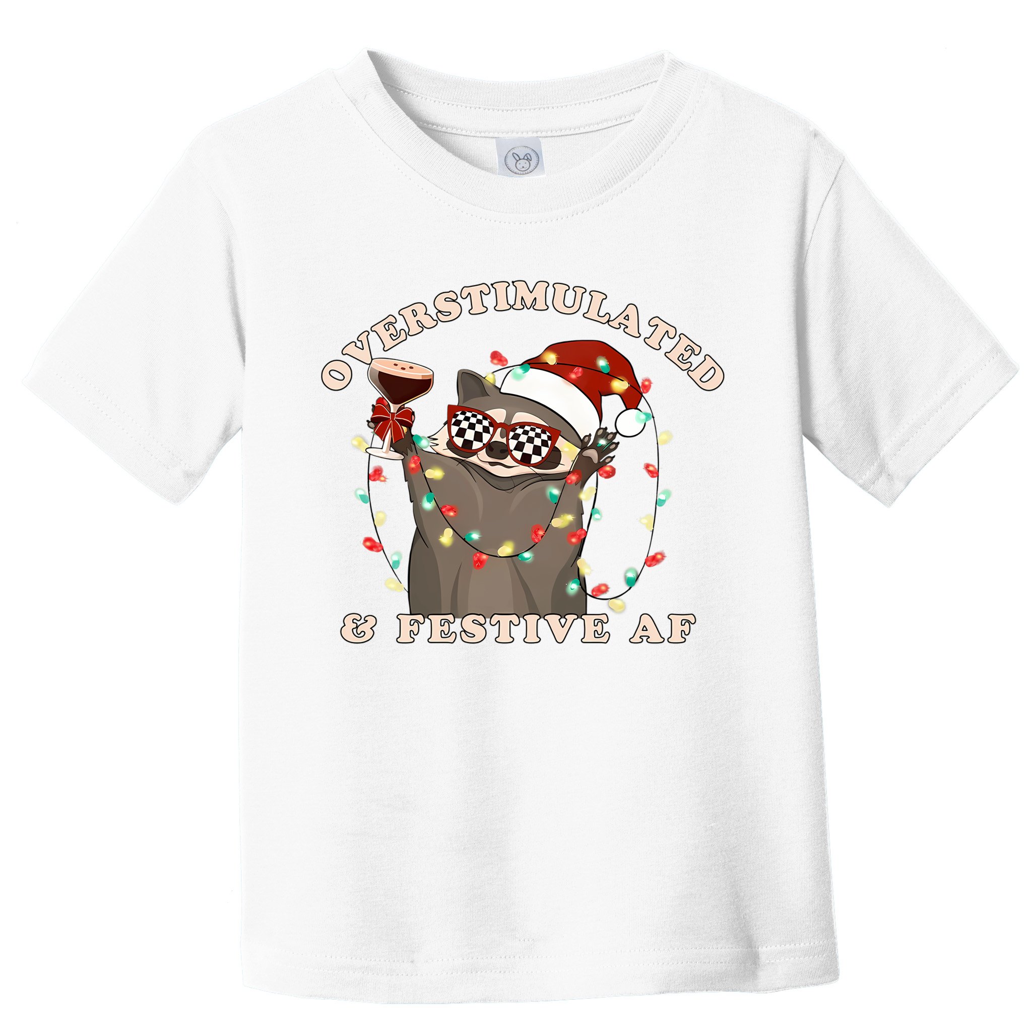 Overstimulated And Festive Af Raccoon Christmas Sweatshirt Toddler T-Shirt