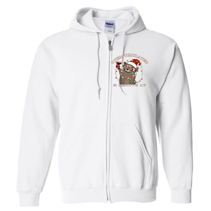 Overstimulated And Festive Af Raccoon Christmas Sweatshirt Full Zip Hoodie