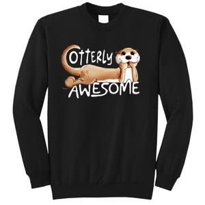 Otterly Awesome For Sea Otter Lover Tall Sweatshirt