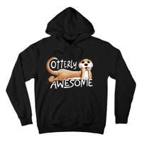 Otterly Awesome For Sea Otter Lover Tall Hoodie