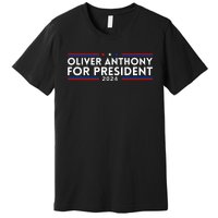 Oliver Anthony For President 2024 Premium T-Shirt